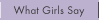What Girls Say